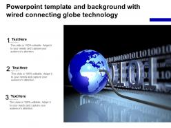 Powerpoint template and background with wired connecting globe technology