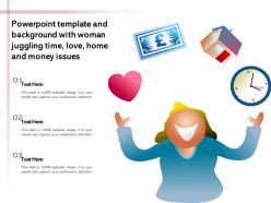 Powerpoint Template And Background With Woman Juggling Time Love Home And Money Issues