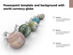 Powerpoint template and background with world currency globe