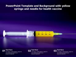 Powerpoint template and background with yellow syringe and needle for health vaccine