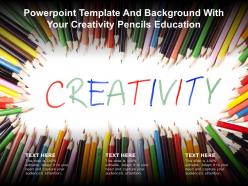 Powerpoint template and background with your creativity pencils education