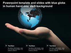 Powerpoint template and slides with blue globe in human hand over dark background