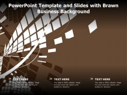 Powerpoint template and slides with brawn business background