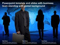 Powerpoint template and slides with business team standing with global background