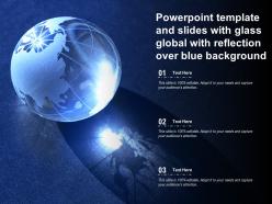 Powerpoint template and slides with glass global with reflection over blue background