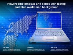 Powerpoint template and slides with laptop and blue world map background