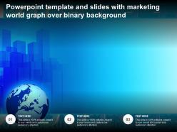 Powerpoint template and slides with marketing world graph over binary background