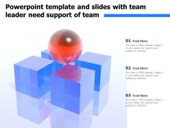 Powerpoint Template And Slides With Team Leader Need Support Of Team