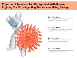 Powerpoint template and with human fighting the virus injecting the vaccine using syringe
