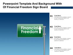 Powerpoint Template And With Of Financial Freedom Sign Board Ppt Powerpoint