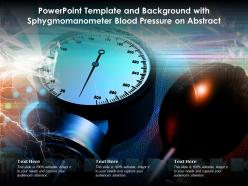 Powerpoint template and with sphygmomanometer blood pressure on abstract