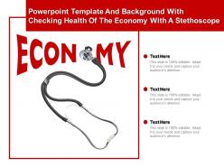 Powerpoint Template Background With Checking Health Of The Economy With A Stethoscope