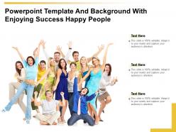 Powerpoint template background with enjoying success happy people ppt powerpoint