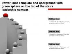 Powerpoint template background with green sphere on the top of the stairs leadership concept