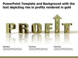 Powerpoint template background with the text depicting rise in profits rendered in gold
