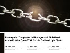 Powerpoint template background with weak chain breaks open with subtle golden light flare