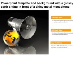 Powerpoint template with a glossy earth sitting in front of a shiny metal megaphone