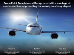 Powerpoint template with a montage of a airbus airliner approaching the runway to a busy airport