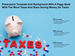 Powerpoint template with a piggy bank with the word taxes and stars saving money on taxes