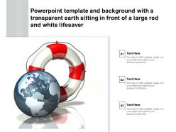 Powerpoint template with a transparent earth sitting in front of a large red and white lifesaver