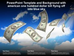 Powerpoint template with american one hundred dollar bill flying off into blue sky
