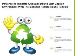 Powerpoint template with captain environment with the message reduce reuse recycle