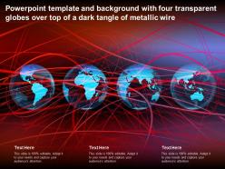 Powerpoint template with four transparent globes over top of a dark tangle of metallic wire