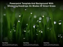 Powerpoint template with glistening dewdrops on blades of green grass