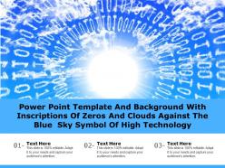 Powerpoint template with inscriptions of zeros and clouds against the blue sky symbol of high technology