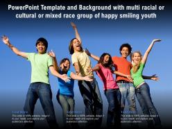 Powerpoint template with multi racial or cultural or mixed race group of happy smiling youth