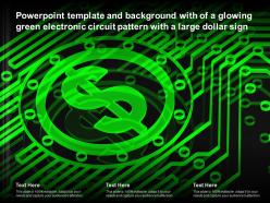 Powerpoint template with of a glowing green electronic circuit pattern with a large dollar sign