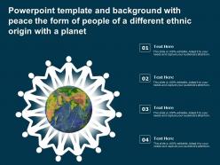 Powerpoint template with peace the form of people of a different ethnic origin with a planet