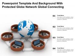 Powerpoint template with protected globe network global connecting