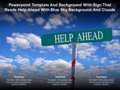 Powerpoint template with sign that reads help ahead with blue sky background and clouds