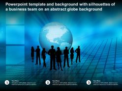 Powerpoint template with silhouettes of a business team on an abstract globe background