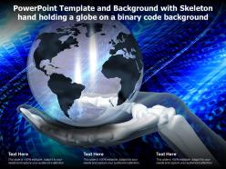 Powerpoint Template With Skeleton Hand Holding A Globe On A Binary Code Background