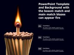 Powerpoint template with the bosom match and main match blazes can appear fire