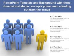 Powerpoint template with three dimensional shape concepts power man standing out from the crowd