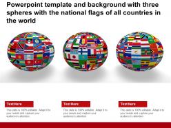 Powerpoint template with three spheres with the national flags of all countries in the world