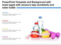 Powerpoint template with towel apple with measure tape dumbbells and water bottle
