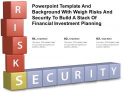Powerpoint template with weigh risks and security to build a stack of financial investment planning