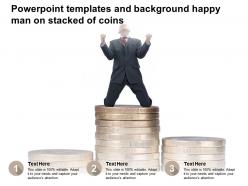 Powerpoint templates and background happy man on stacked of coins