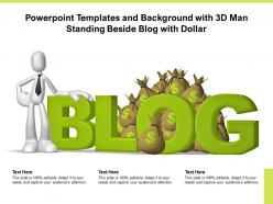 Powerpoint templates and background with 3d man standing beside blog with dollar