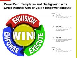 Powerpoint Templates And Background With Circle Around With Envision Empower Execute