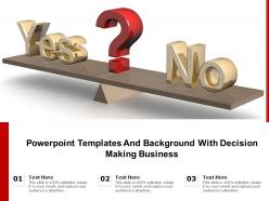 Powerpoint templates and background with decision making business