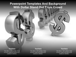 Powerpoint templates and background with dollar stand out from crowd