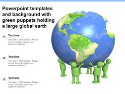 Powerpoint Templates And Background With Green Puppets Holding A Large Global Earth