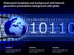 Powerpoint templates and background with internet generation presentation background with globe
