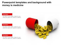 Powerpoint Templates And Background With Money Is Medicine