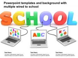 Powerpoint templates and background with multiple wired to school